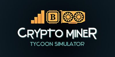 加密货币矿工大亨模拟器|v5.1.0|官方中文|Crypto Miner Tycoon Simulator/挖矿模拟器|挖矿大亨模拟器