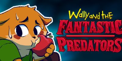 沃利和神奇的掠夺者 Wally and the FANTASTIC PREDATORS