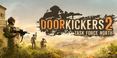 破门而入2：北方特遣部队/Door Kickers 2: Task Force North