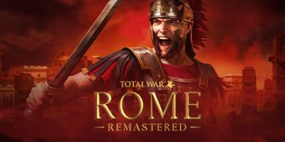 全面战争：罗马重制版/罗马：全面战争重制版/Total War: ROME REMASTERED
