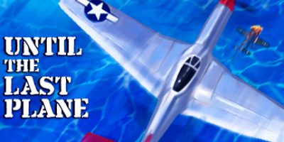 战斗到最后一架飞机||官方中文|本体+1.0.1升补|NSZ|原版|Until the Last Plane/直至覆没