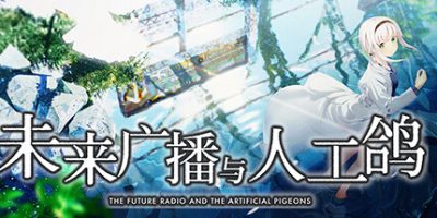 未来广播与人工鸽|官方中文|V1.05+全DLC+追加特典|The Future Radio and the Artificial Pigeons