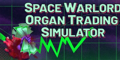 太空军阀器官交易模拟|v20230705hf|官方中文|支持手柄|Space Warlord Organ Trading Simulator