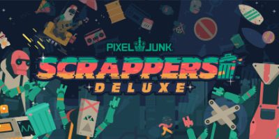 像素垃圾|Build.11991025|官方中文|支持手柄|PixelJunk Scrappers|PixelJunk™ Scrappers Deluxe