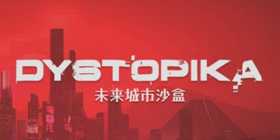 Dystopika: 未来城市沙盒|v1.1|官方中文|Dystopika|反乌托邦