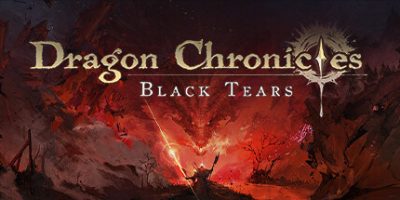 龙族编年史：暗之泪|官方中文|支持手柄|Dragon Chronicles: Black Tears