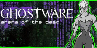 幽灵之城：死亡竞技场|官方英文|GHOSTWARE: Arena of the Dead|幽灵：亡灵竞技场