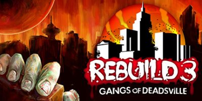 重建僵尸大陆3：黑帮|汉化中文|Rebuild 3: Gangs of Deadsville